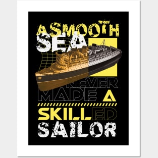 A smooth sea never made a skilled sailor Posters and Art